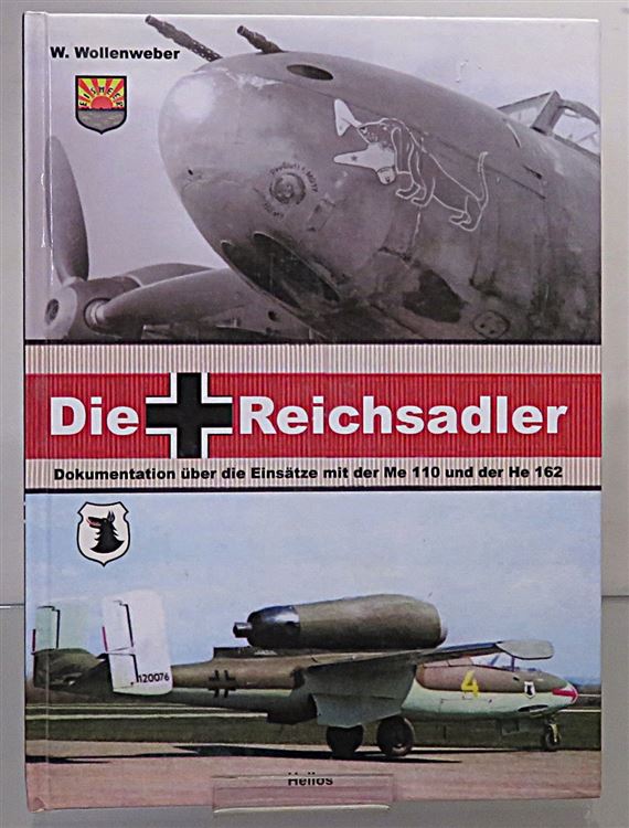 Die Reichsadler. Dokumentation uber die Einsatze mit der Me 110 und der he 162
