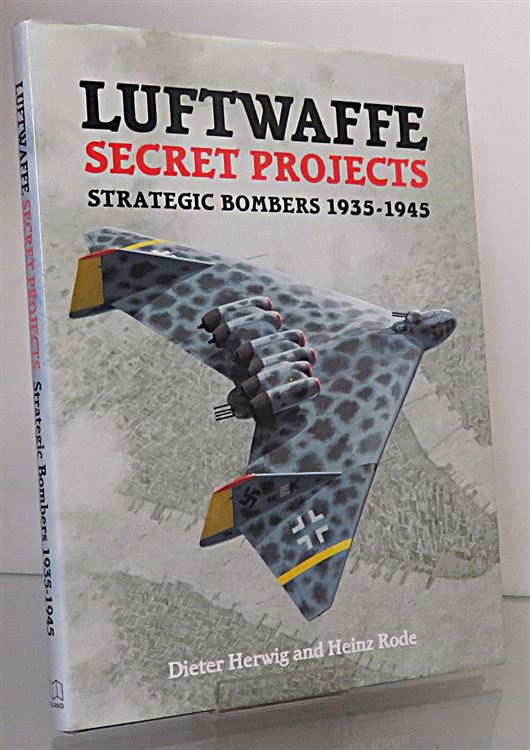 Luftwaffe Secret Projects Ground Attack & Special Purpose Aircraft 