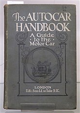 The Autocar Handbook. A Guide to the Motor Car 