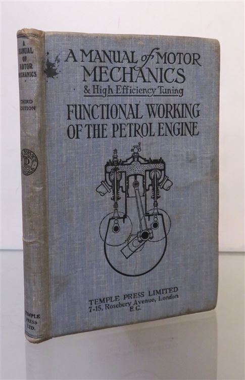 A Manual of Motor Mechanics & High Efficiency Tuning: Functional Working of the Petrol Engine