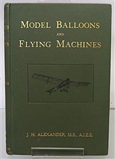 Model Balloons and Flying Machines