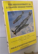 The Messerschmitt 109 A Famous German Fighter