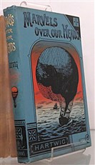 Marvels Over Our Heads