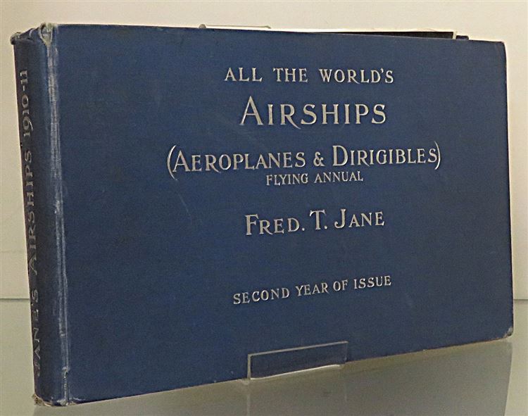 All The World's Airships ( Aeroplanes & Dirigibles) Flying Annual. Second Year Of Issue 