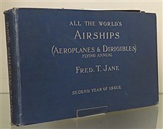 All The World's Airships ( Aeroplanes & Dirigibles) Flying Annual. Second Year Of Issue 