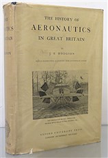 The History Of Aeronautics In Great Britain. From The Earliest Times To The Latter Half Of The Nineteenth Century 