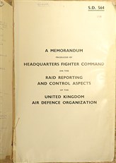 A Memorandum Produced By Headquarters Fighter Command On The Raid Reporting And Control Aspects Of The United Kingdom Air Defence Organization