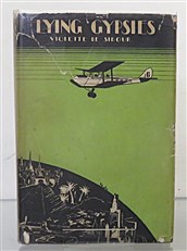 Flying Gypsies The Chronicle Of A 10,000 Mile Air Vagabondage 