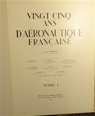 Vingt Cinq Ans D'Aeronautique Francaise 1907-1932 in two volumes