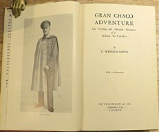 Gran Chaco Adventure. The Thrilling and Amazing Adventures of a Bolivian Air Caballero 