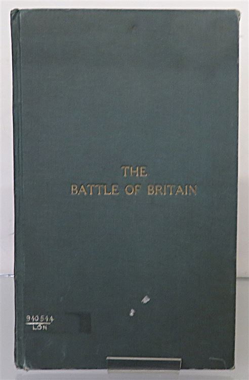 The Battle Of Britain. Supplement To The London Gazette of Tuesday, the 10th of September, 1946