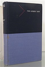 The Lonely Sky. The Personal story of one of America's most active test pilots Signed