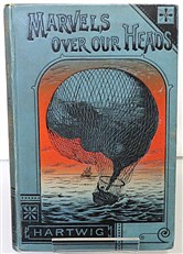 Marvels Over Our Heads