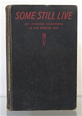 Some Still Live. Experiences of a Fighting-plane Pilot in the Spanish War 