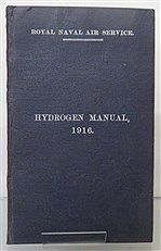 Royal Naval Air Service Hydrogen Manual, 1916 Air Department January 1916. No. 9