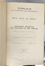 Royal Naval Air Service Navigation, Magnestism And Deviation Of The Compass. A Manual for the use of Aerial Navigators 