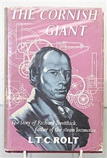 The Cornish Giant The Story of Richard Trevithick, father of the steam locomotive 