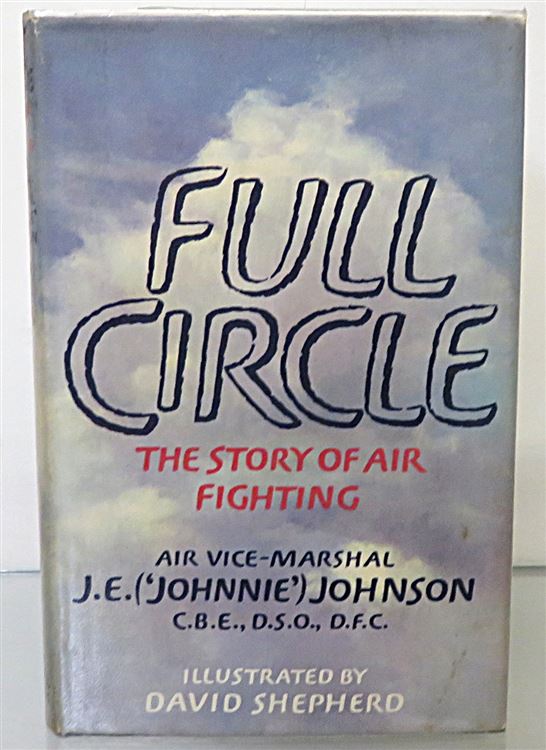 Full Circle: The Story of Air Fighting