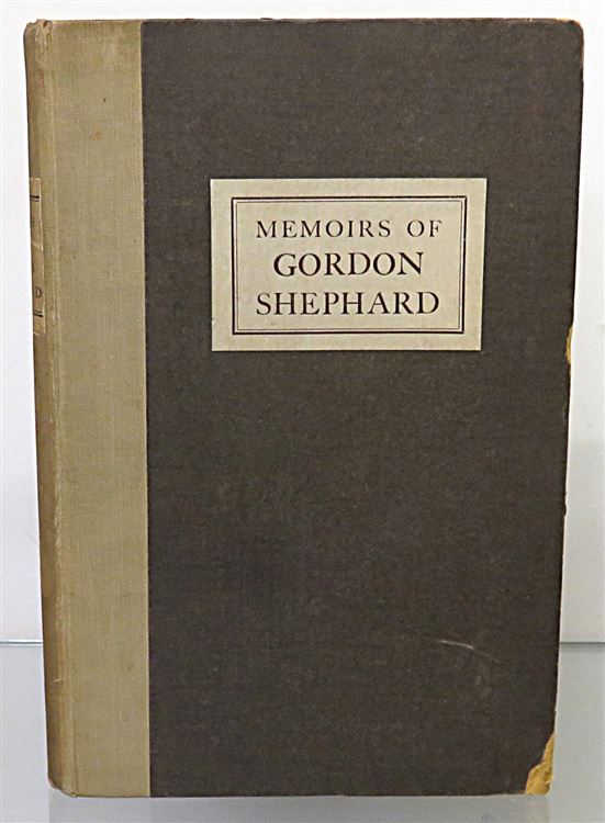 Memoirs of Gordon Shephard (Signed by Lady Shephard)