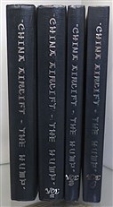 China Airlift The Hump China's Aerial lifeline The beginning of the China Burma India Hump Pilots Association Four Volume Set 