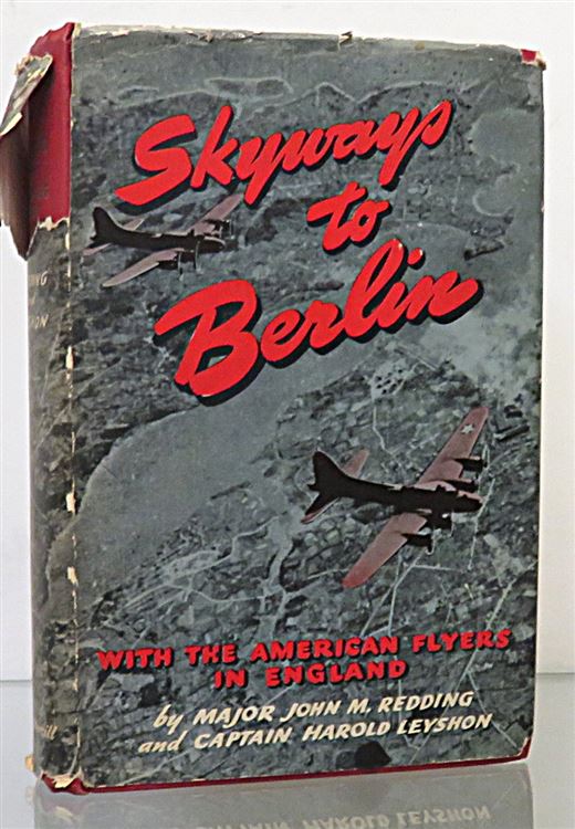 Skyways to Berlin With The American Flyers in England. Signed 