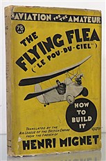 The Flying Flea ("Le Pou-du-Ciel)" How To Build And Fly It. Aviation For The Amateur 