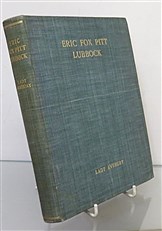 Eric Fox Pitt Lubbock Born 16th May 1893, Killed in aerial fight near Ypres, 11th March 1917. A Memoir 