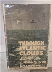 Through Atlantic Clouds The History of Atlantic Flight
