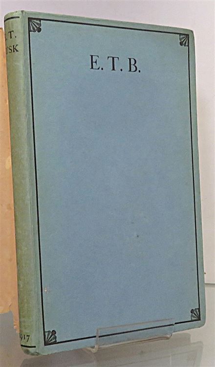 Edward Teshmaker Busk Born: March 8th, 1886 Died November 5th, 1914