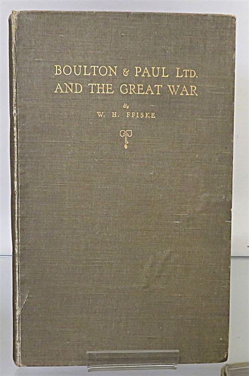 Boulton & Paul Ltd. And the Great War Signed 