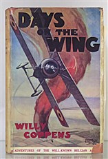 Days On The Wings Being The War Memoires Of Major The Chevalier Willy Coppens De Houthulst 