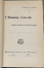 L'Homme s'envole Le Passe, le Present et l'Avenir de l'Aviation