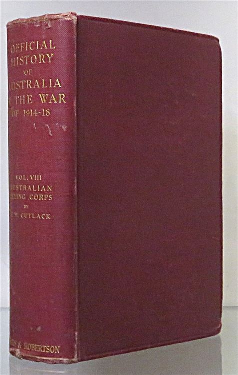 The Australian Flying Corps In The Western And Eastern Theatres Of War 1914-1918 Volume VIII 