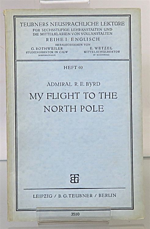 My Flight To The North Pole. teubners Neusprachliche Lekture Heft 60 