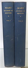 Mary Duchess of Bedford (2 Volumes)