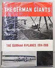 The German Giants The German R-Planes 1914-1918 Signed 