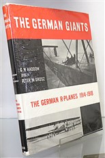The German Giants The German R-Planes 1914-1918 Signed 