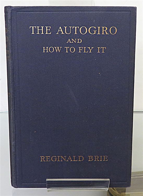 The Autogiro and How to Fly it