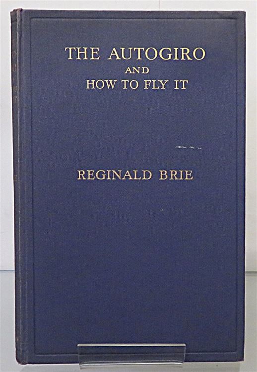 The Autogiro And How To Fly It 