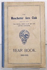 The Manchester Aero Club Associated With The Royal Aero Club of The United Kingdom. Year Book 1910-1911