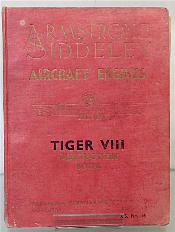 Instruction Book For The Armstrong Siddeley Tiger VIII Aircraft Engines A.S. No. 16