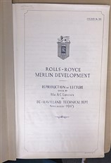 Rolls-Royce Merlin Development Folder No. 80. Reproduction Of Lecture Given By Mr A.C. Lovesey To De-Havilland Technical Dept. November 1945 