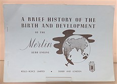 A Brief History Of The Birth And Development Of the Merlin Aero Engine 
