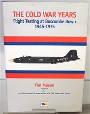 The Cold War Years: Flight Testing at Boscombe Down 1945-1975