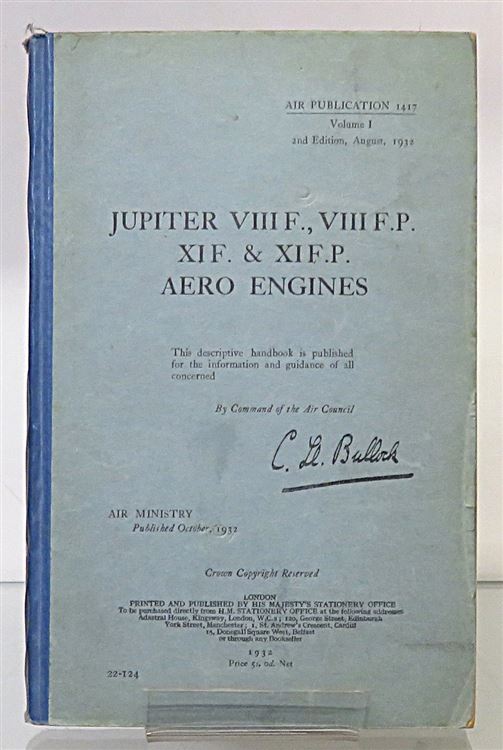 Jupiter VIII F., VIII F.P. XIF. & XIF.P. Aero Engines Air Publication 1417 Volume 1 2nd Edition, August 1932