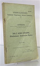 B.R.2. Aero Engine Preliminary Instruction Book. Ministry of Munitions Technical Department Aircraft Production H.B. 803