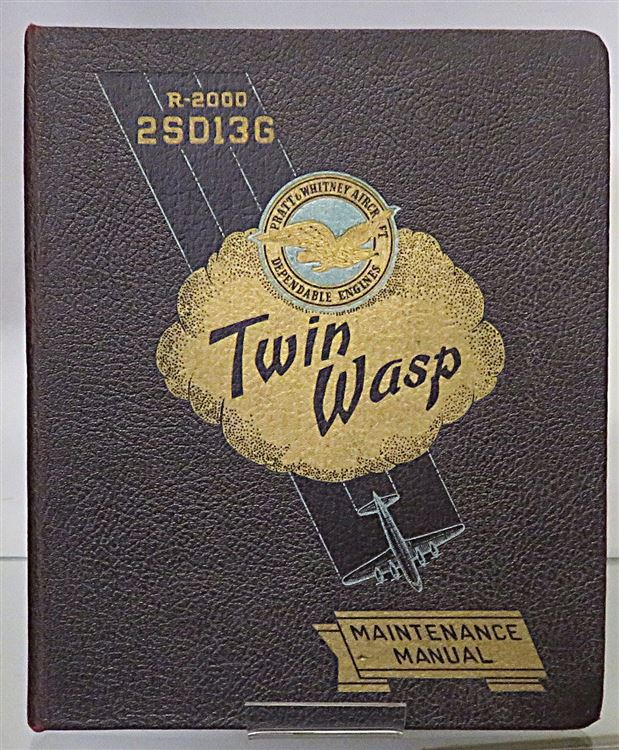 Maintenance Manual Twin Wasp (R-200) 2SD13-G and D5 Engines Revised December 1955