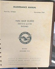 Maintenance Manual Twin Wasp (R-200) 2SD13-G and D5 Engines Revised December 1955