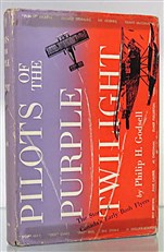 Pilots of the Purple Twilight. The Story of Canada's Early Bush Flyers 