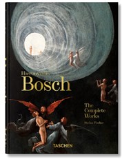Hieronymus Bosch. The Complete Works. 45th Ed.